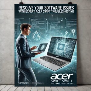 Acer Swift Laptop Software Troubleshooting